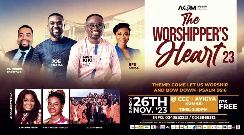 Adom Kiki Outreach Ministries Presents: The Worshipper’s Heart 23 Gospel Event - A Night of Worship and Praise